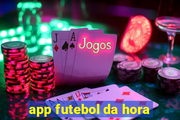 app futebol da hora